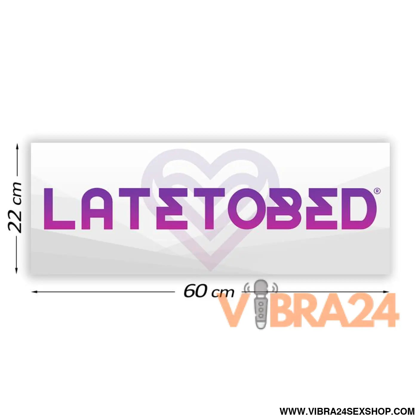Promotional Sign Latetobed 60 cm x 22